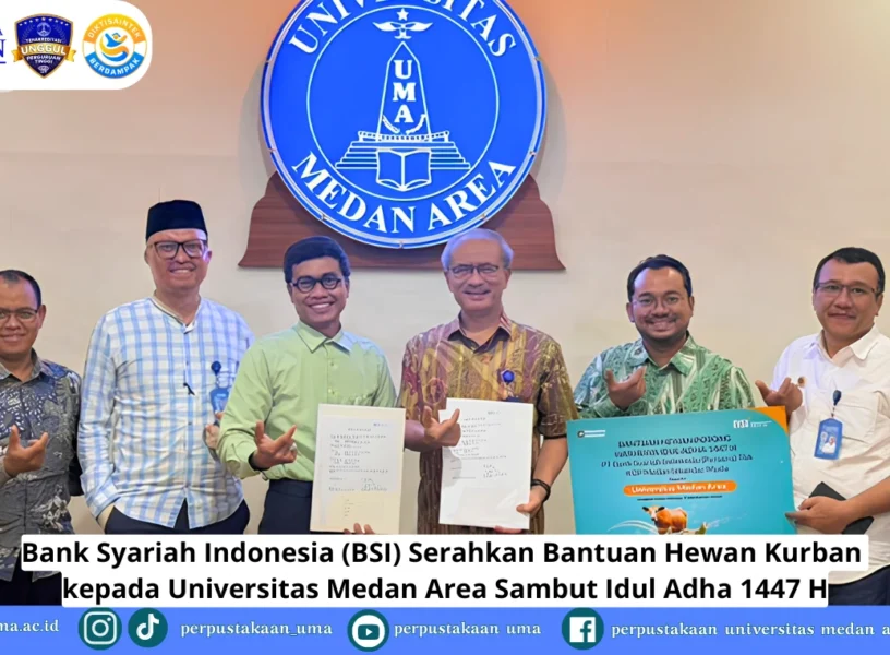 Bank Syariah Indonesia (BSI) Serahkan Bantuan Hewan Kurban kepada Universitas Medan Area Sambut Idul Adha 1447 H